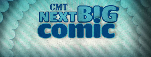 CMT Next Big Comic